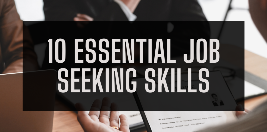 10 Essential Job Seeking Skills to land your dream career